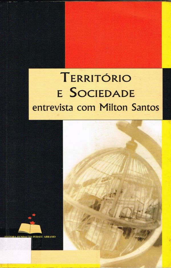 Território e Sociedade - entrevista com Milton Santos